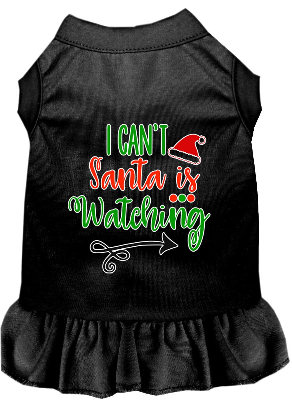 Christmas Pet Dress Screen Printed, "I Can't, Santa Is Watching"