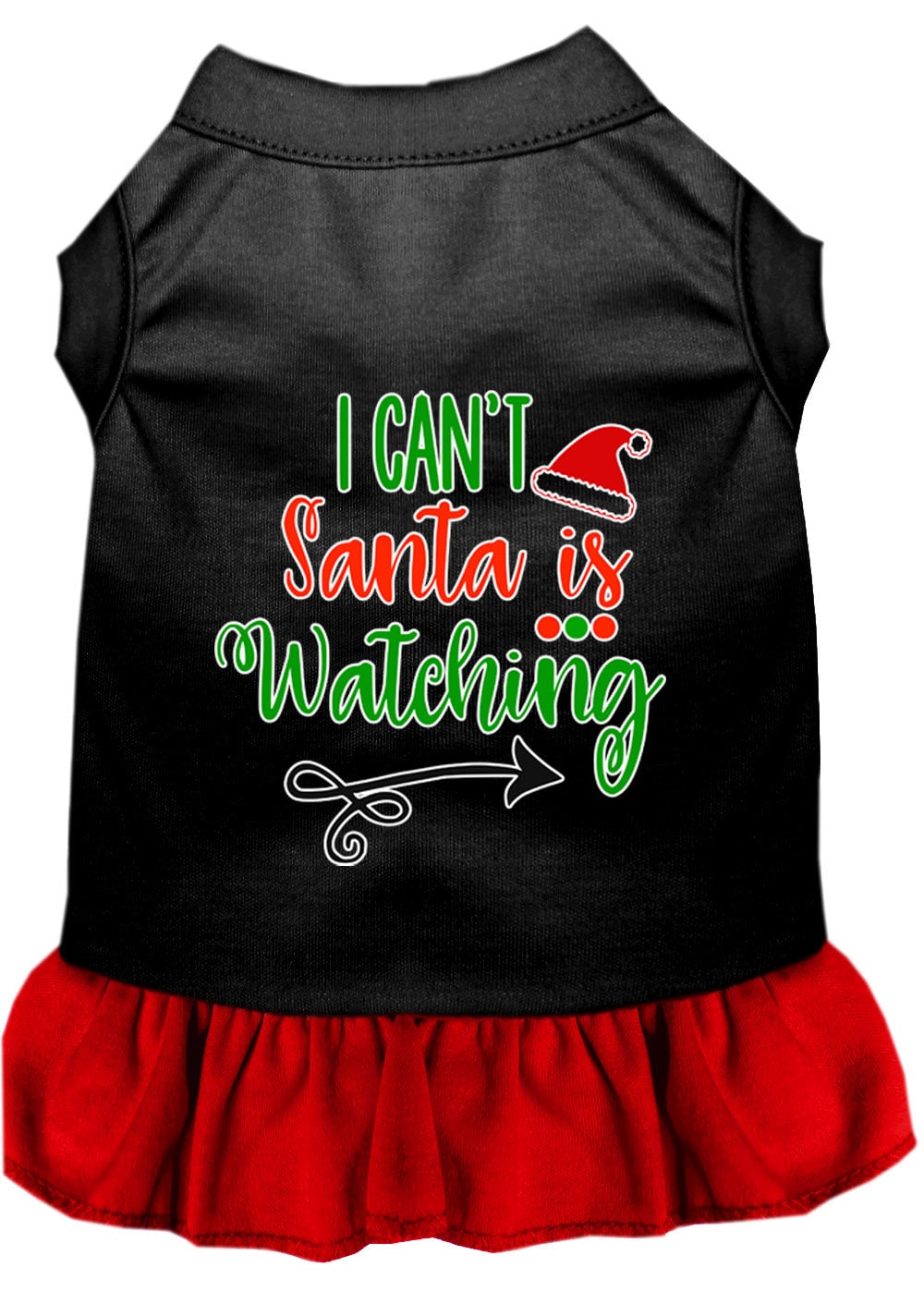 Christmas Pet Dress Screen Printed, "I Can't, Santa Is Watching"