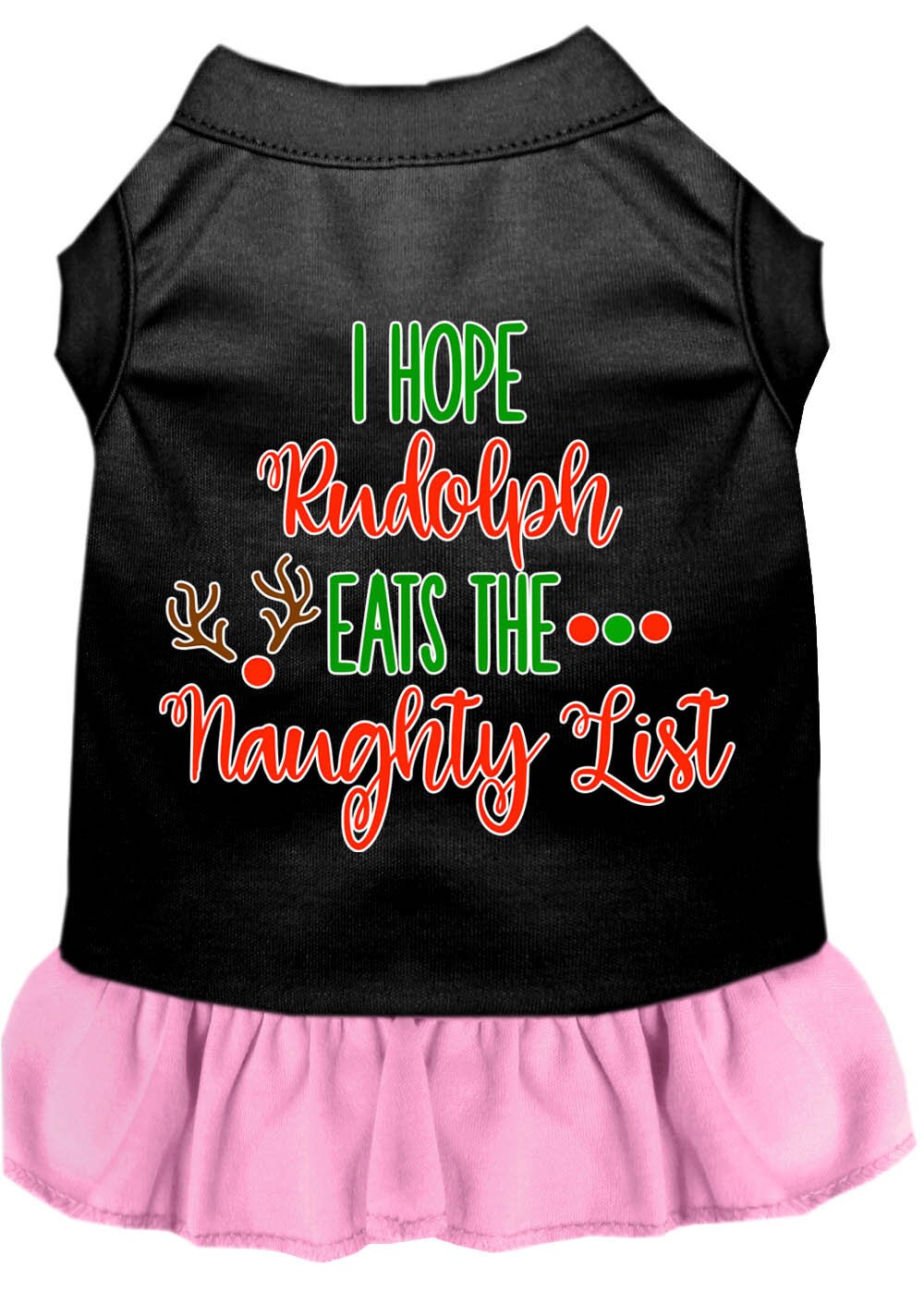 Christmas Pet Dress Screen Printed, "I Hope Rudolph Eats The Naughty List"