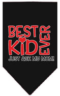 Load image into Gallery viewer, Pet and Dog Bandana Screen Printed, "Best Kid Ever, Just Ask My Mom"
