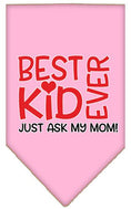 Load image into Gallery viewer, Pet and Dog Bandana Screen Printed, "Best Kid Ever, Just Ask My Mom"
