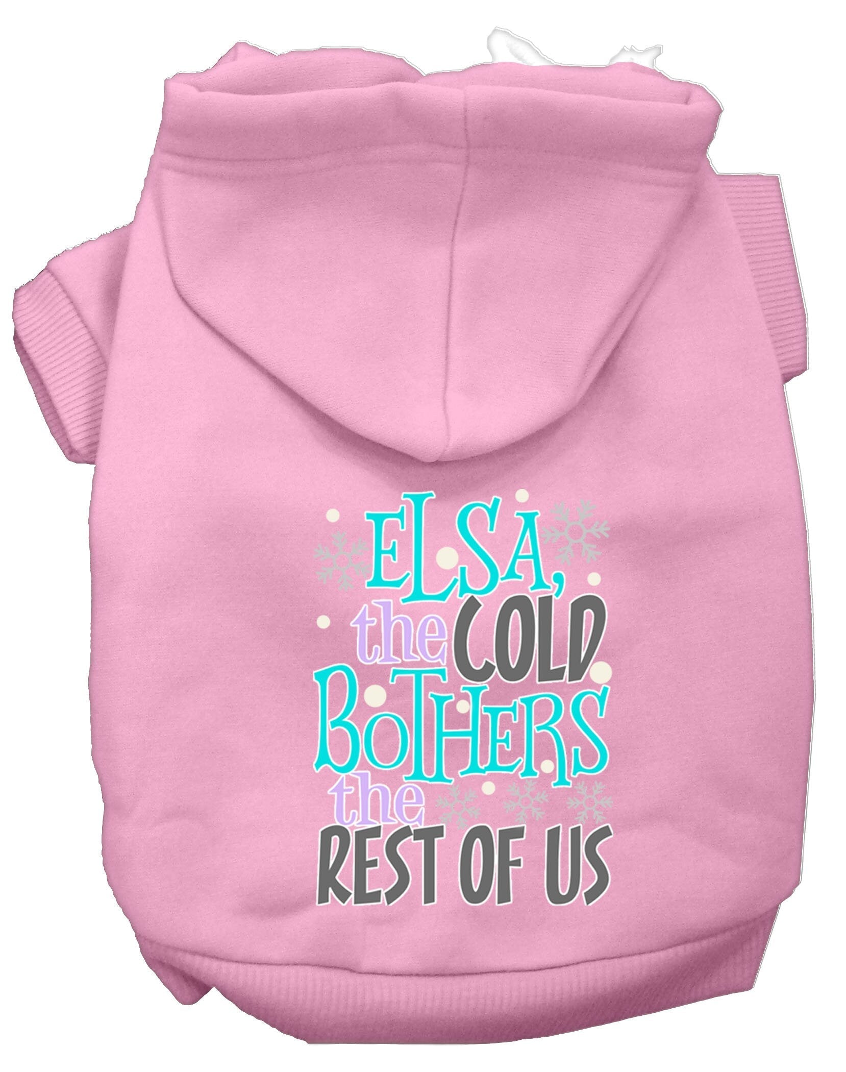 Pet Hoodie "Elsa, The Cold Bothers Us"