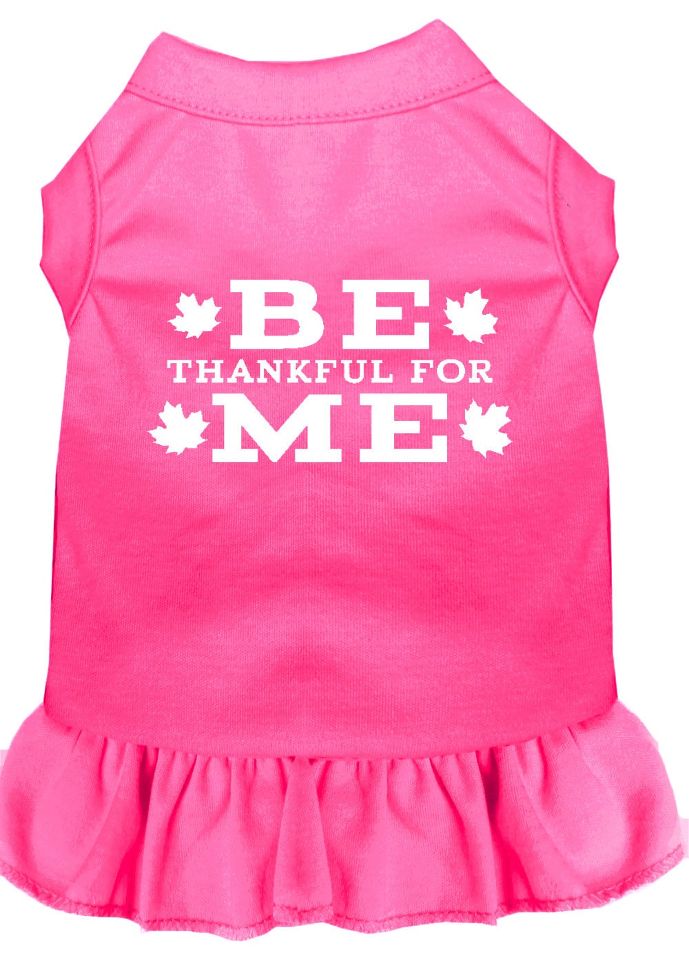 Pet Dress "Be Thankful For Me"