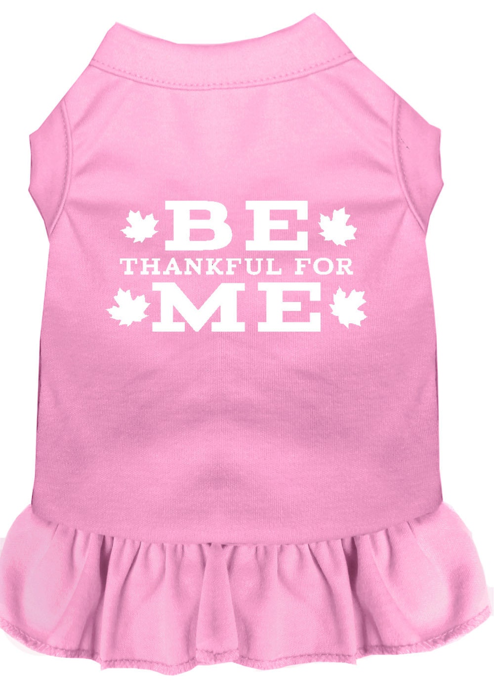 Pet Dress "Be Thankful For Me"