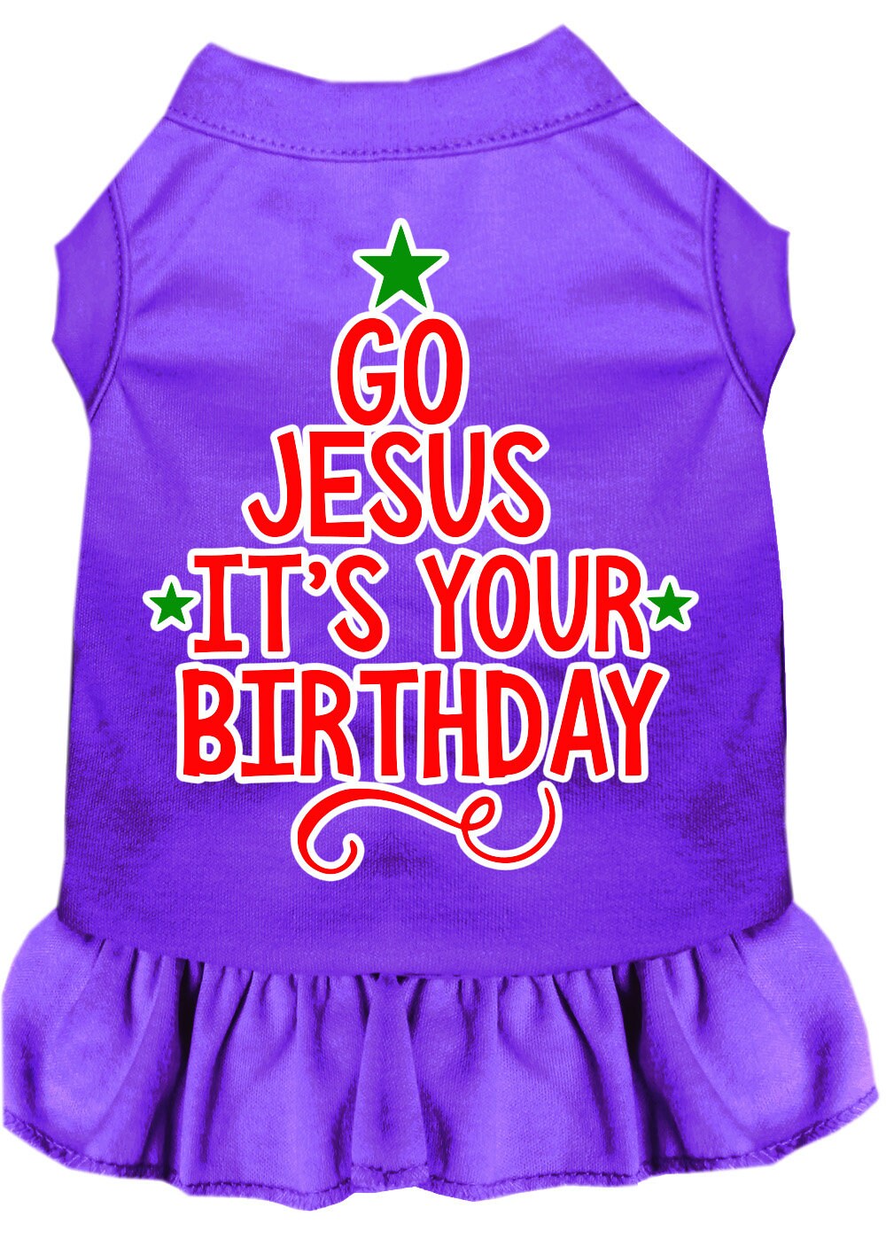 Christmas Pet Dress Screen Printed, "Go Jesus, It's Your Birthday"