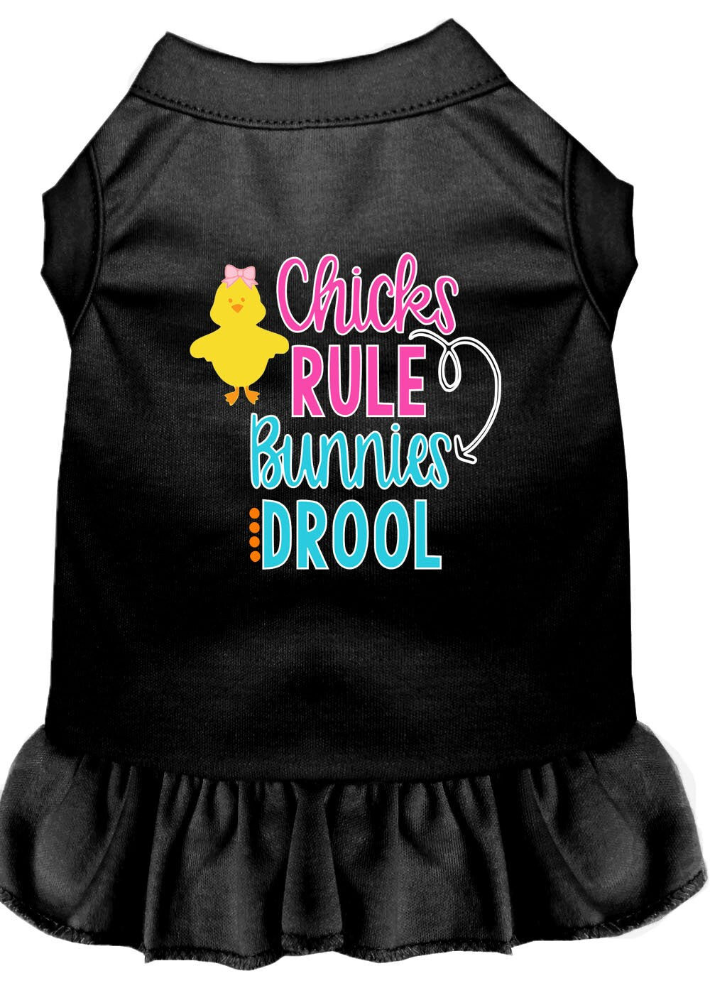 Pet Dress "Chicks Rule, Bunnies Drool"