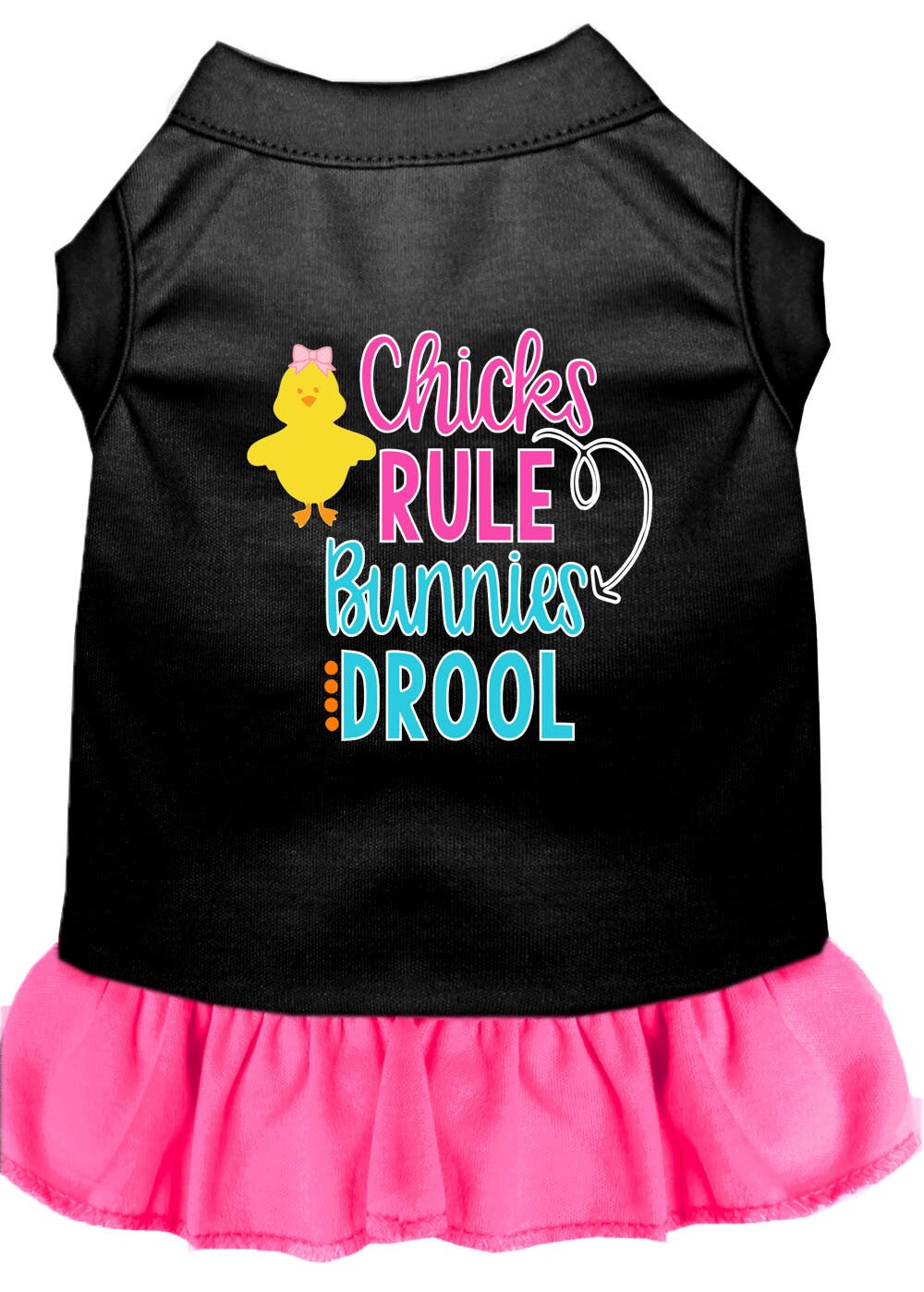 Pet Dress "Chicks Rule, Bunnies Drool"