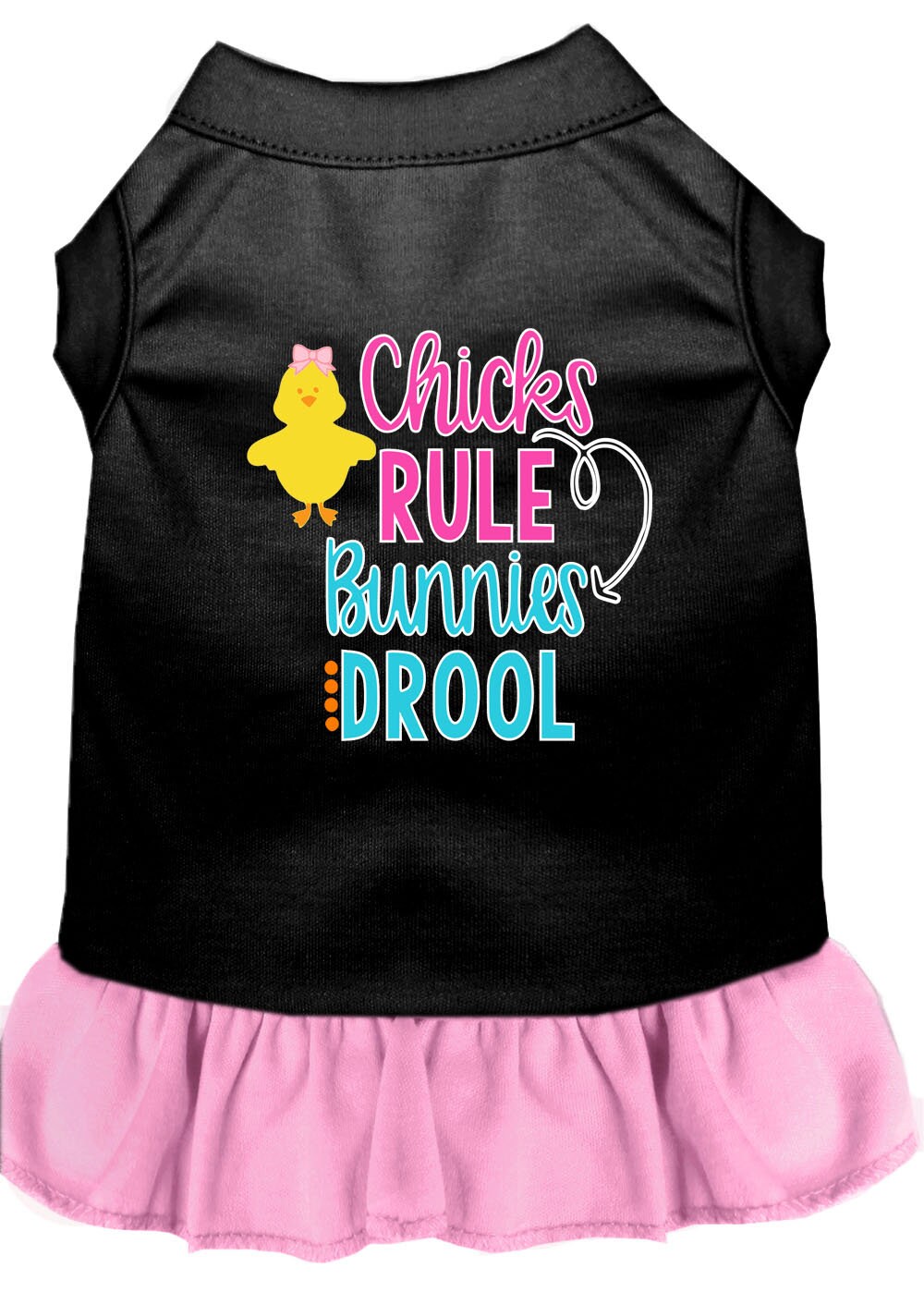 Pet Dress "Chicks Rule, Bunnies Drool"