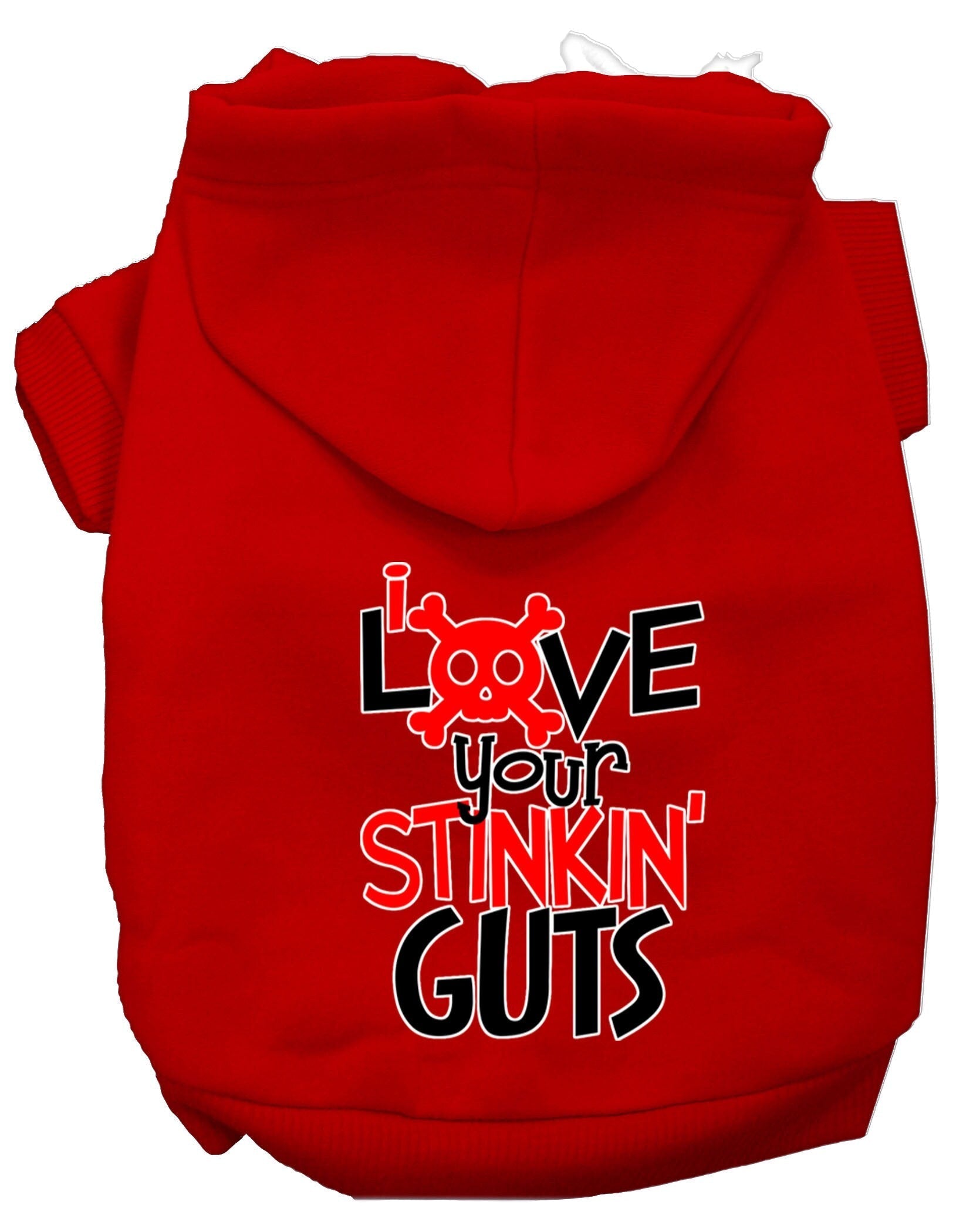 Pet Hoodie "Love Your Stinkin Guts"