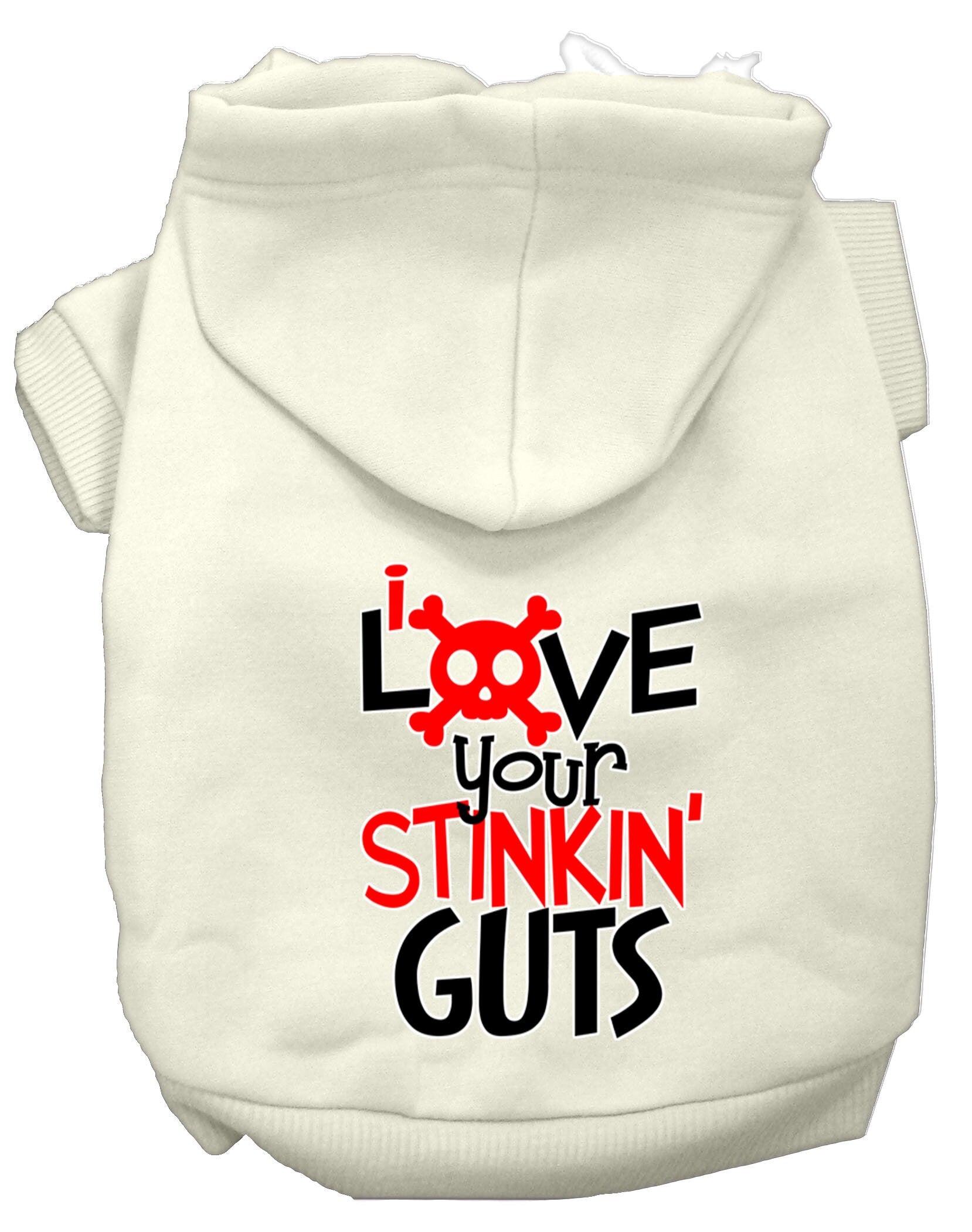 Pet Hoodie "Love Your Stinkin Guts"