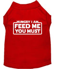 Load image into Gallery viewer, Pet Dog & Cat Shirt Screen Printed, "Hungry I Am, Feed Me You Must"
