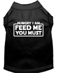 Load image into Gallery viewer, Pet Dog & Cat Shirt Screen Printed, "Hungry I Am, Feed Me You Must"

