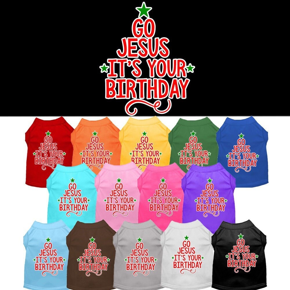 Christmas Pet Dog & Cat Shirt, "Go Jesus, It's Your Birthday"