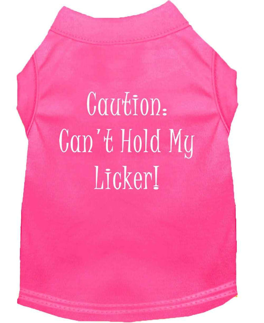 Pet Shirt "Can't Hold My Licker"