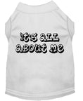 Load image into Gallery viewer, Pet Dog & Cat Shirt Screen Printed, "It's All About Me"
