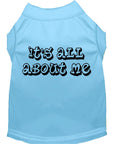 Load image into Gallery viewer, Pet Dog & Cat Shirt Screen Printed, "It's All About Me"
