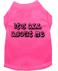 Load image into Gallery viewer, Pet Dog & Cat Shirt Screen Printed, "It's All About Me"
