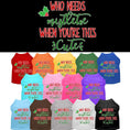 Load image into Gallery viewer, Christmas Pet Dog & Cat Shirt Screen Printed, "Who Needs Mistletoe"
