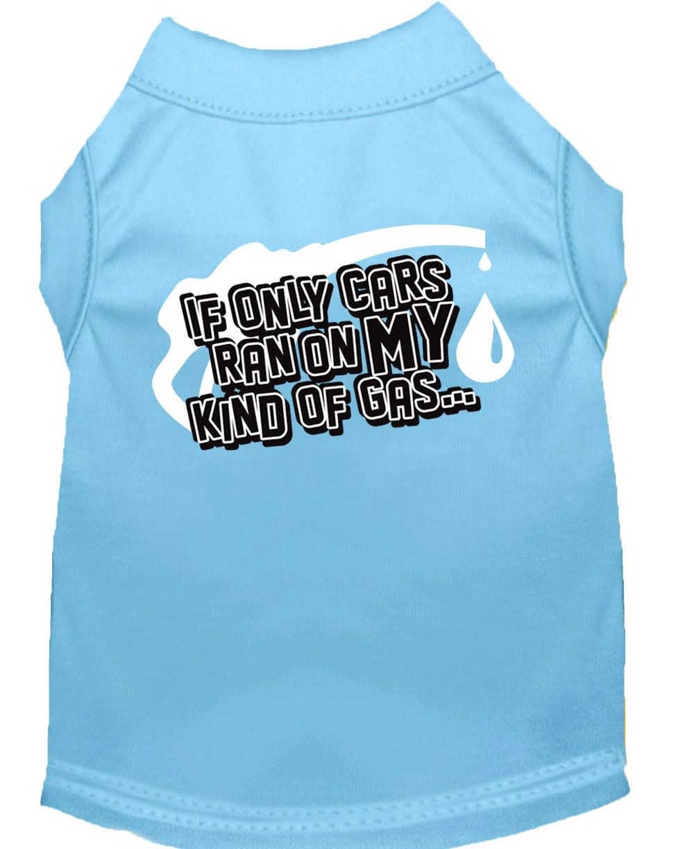Pet Shirt "If Only Cars Ran On My Kind Of Gas"