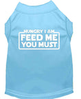 Load image into Gallery viewer, Pet Dog & Cat Shirt Screen Printed, "Hungry I Am, Feed Me You Must"
