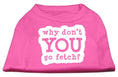 Load image into Gallery viewer, Pet Dog & Cat Shirt Screen Printed, "Why Don't You Go Fetch?"
