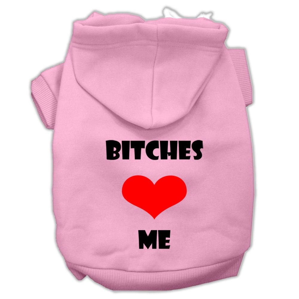 Pet Hoodie "Bitches Love Me"