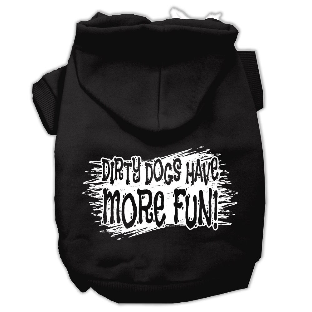 Pet Hoodie "Dirty Dogs Have More Fun"