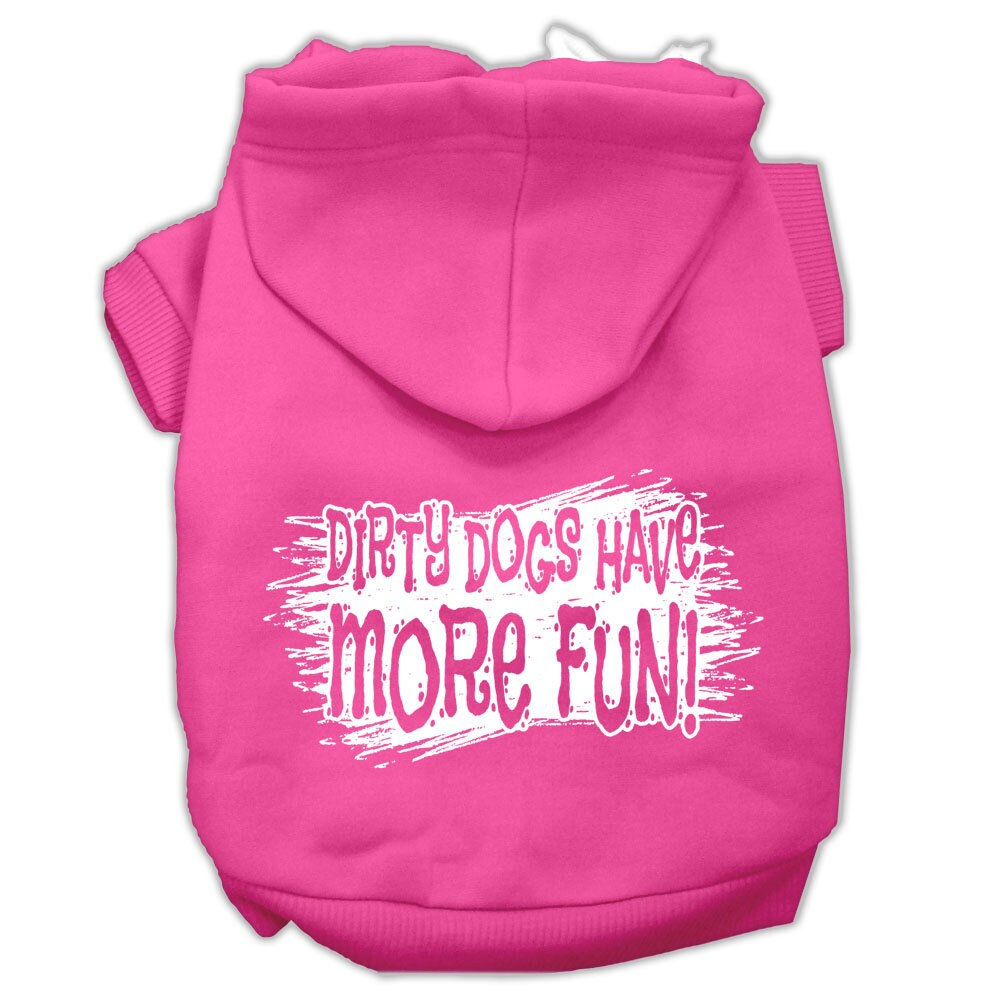Pet Hoodie "Dirty Dogs Have More Fun"