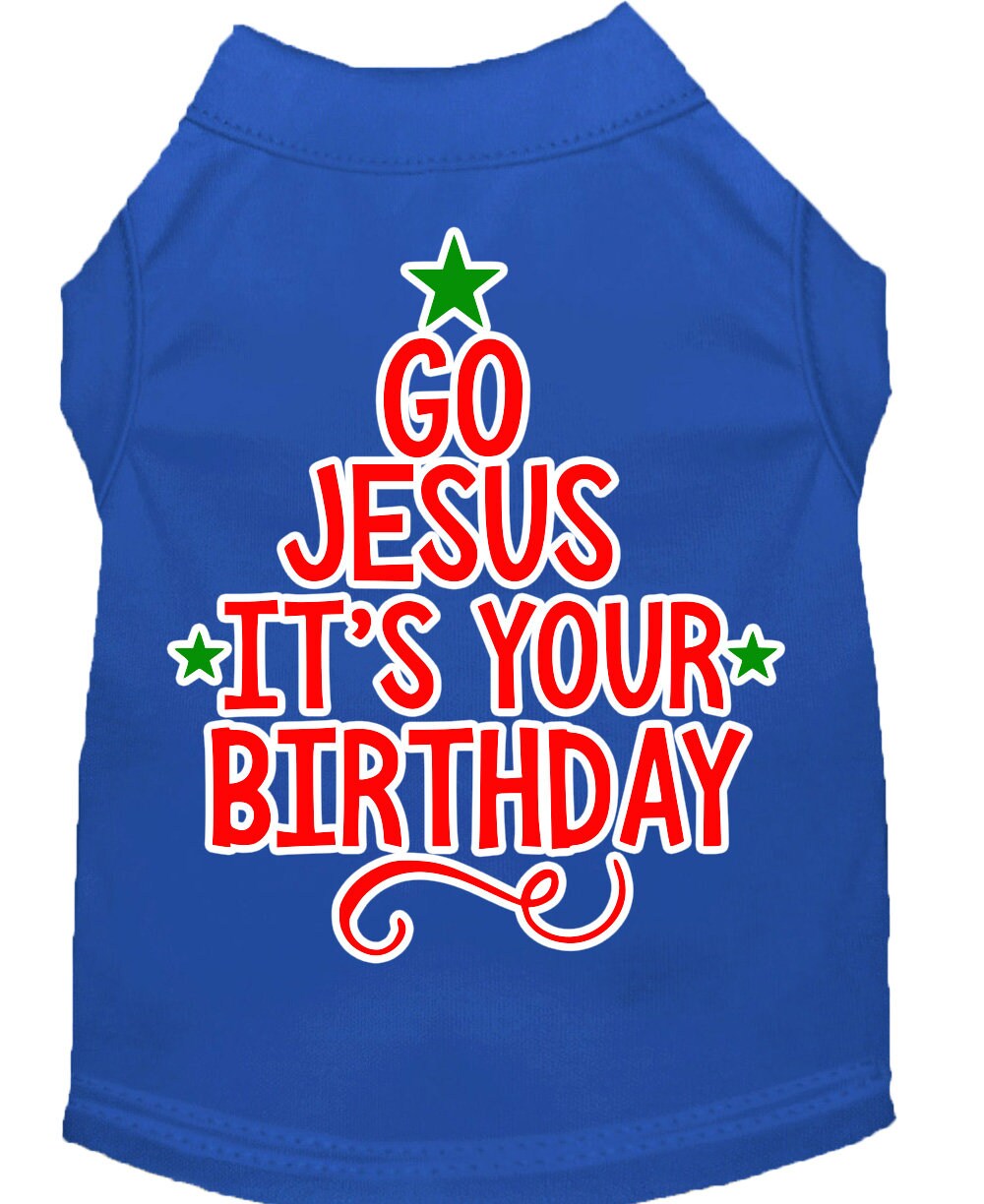 Christmas Pet Dog & Cat Shirt, "Go Jesus, It's Your Birthday"