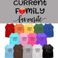 Load image into Gallery viewer, Pet Shirt "Current Family Favorite"
