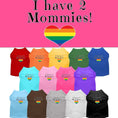 Load image into Gallery viewer, Pet Shirt "I Have Two Mommies"
