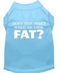Load image into Gallery viewer, Pet Dog & Cat Shirt Screen Printed, "Does This Shirt Make Me Look Fat?"
