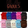 Load image into Gallery viewer, Halloween Pet Hoodie "All The Ghouls Love Me"

