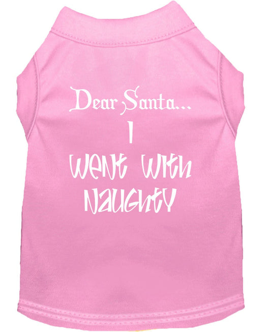 Christmas Pet Shirt, "Dear Santa, I Went With Naughty"