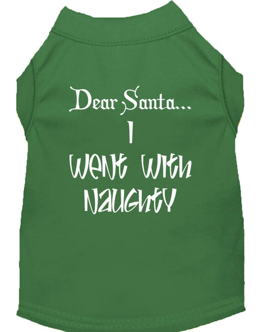 Christmas Pet Shirt, "Dear Santa, I Went With Naughty"
