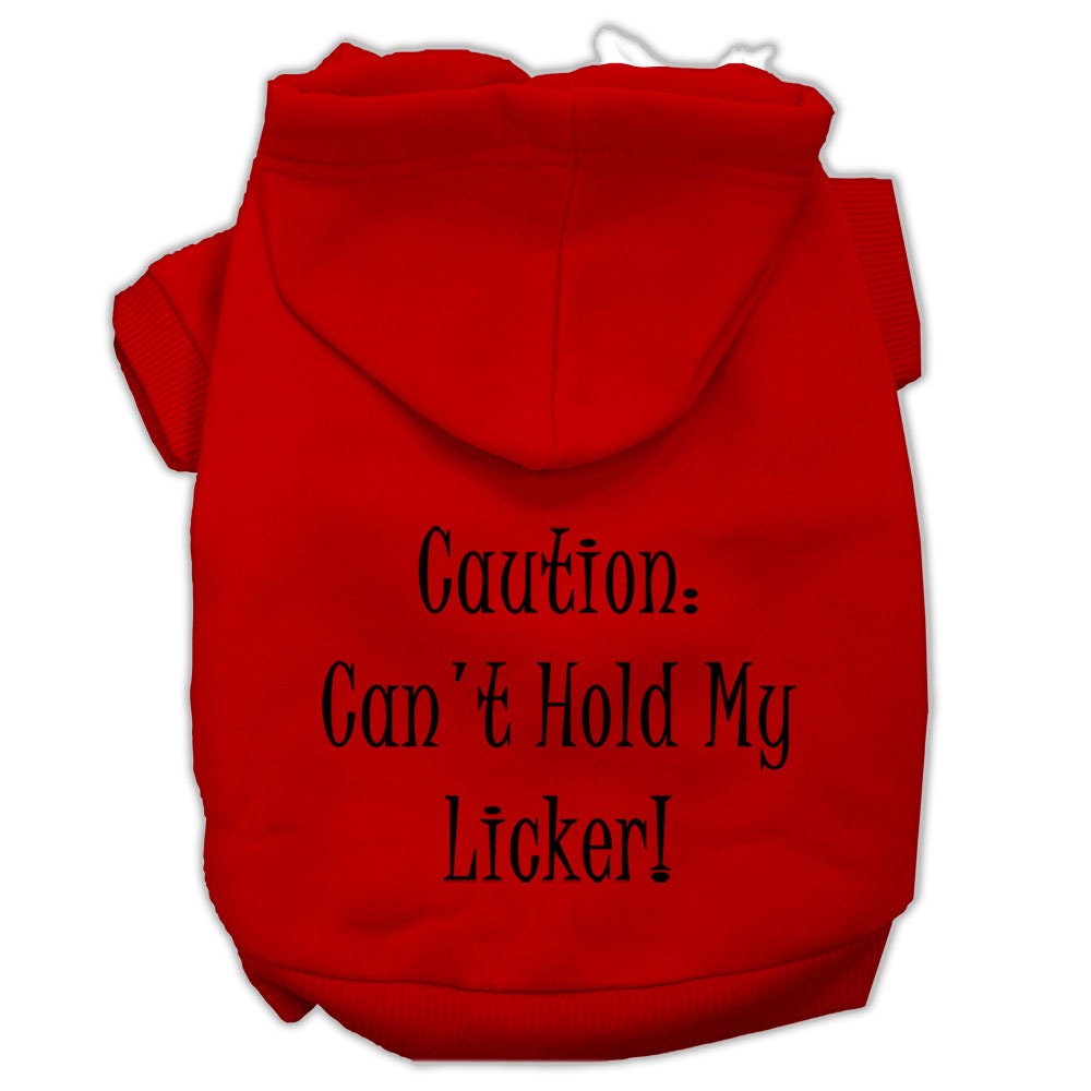 Pet Hoodie "Can't Hold My Licker"