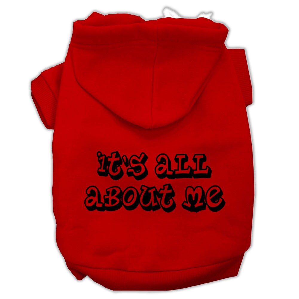 Pet Hoodie "It's All About Me"