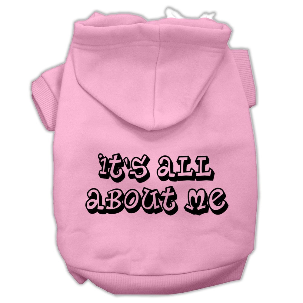 Pet Hoodie "It's All About Me"