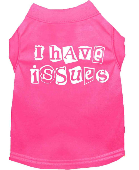 Pet Shirt "I Have Issues"