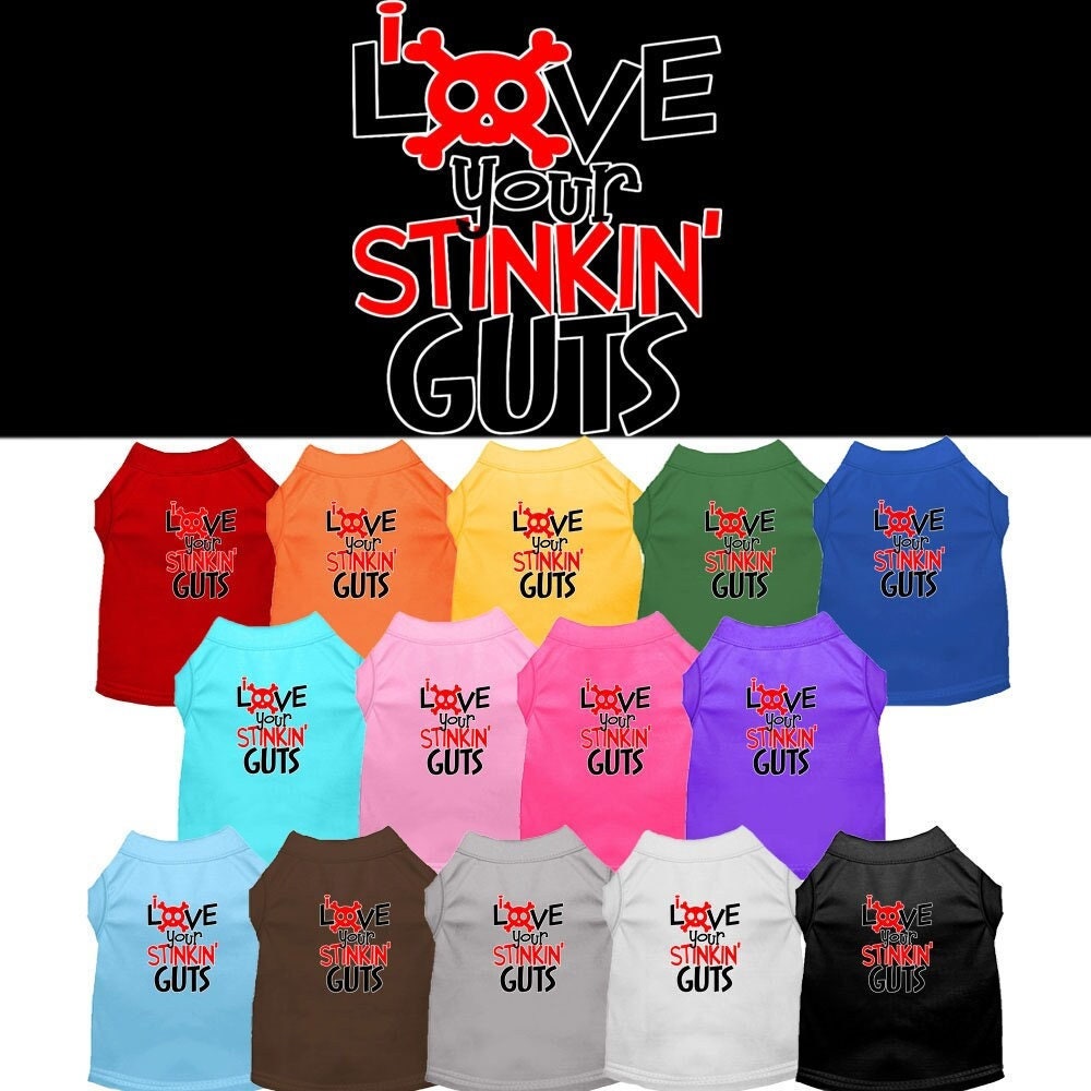 Pet Shirt "Love Your Stinking Guts"
