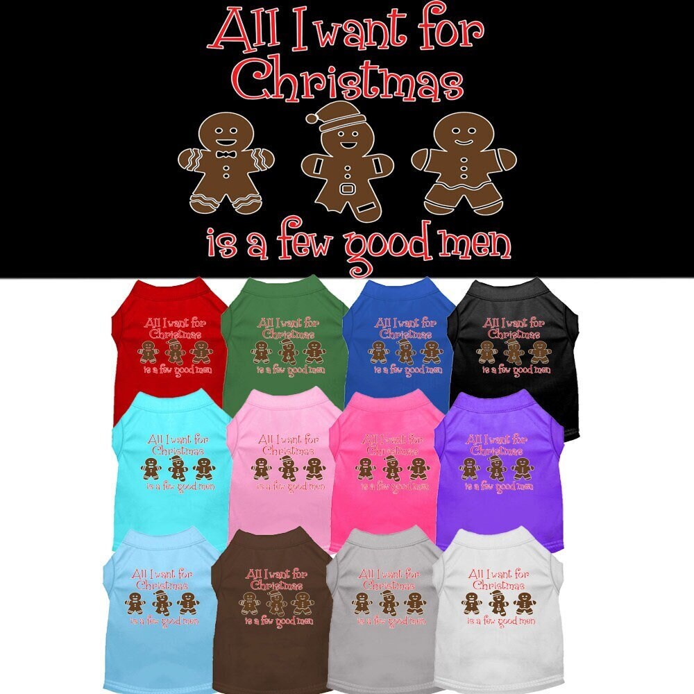 Christmas Pet Shirt "All I Want For Christmas Is A Few Good Men"