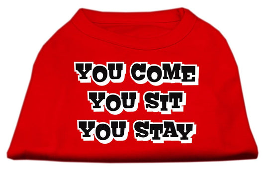 Pet Dog & Cat Shirt Screen Printed, "You Come, You Sit, You Stay"