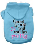 Load image into Gallery viewer, Pet Hoodie "Feed Me, & Tell Me I'm Pretty"
