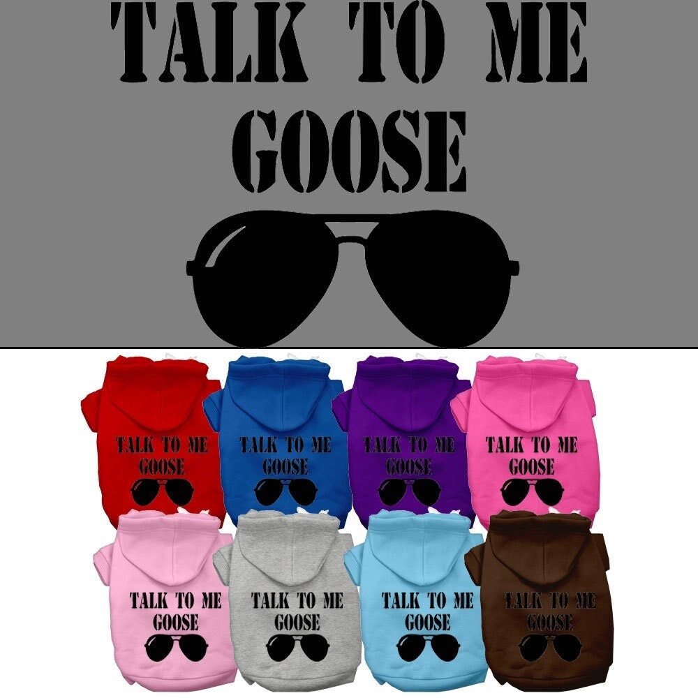 Pet Hoodie "Talk To Me Goose"