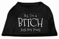 Load image into Gallery viewer, Pet Shirt "Yes I'm A Bitch, Just Not Yours"
