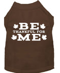 Load image into Gallery viewer, Thanksgiving Screen Print Pet Shirt, "Be Thankful For Me"
