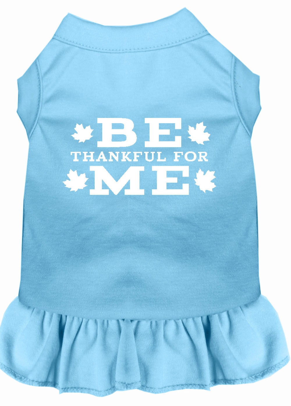 Pet Dress "Be Thankful For Me"
