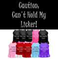 Load image into Gallery viewer, Pet Dress "Can't Hold My Licker"
