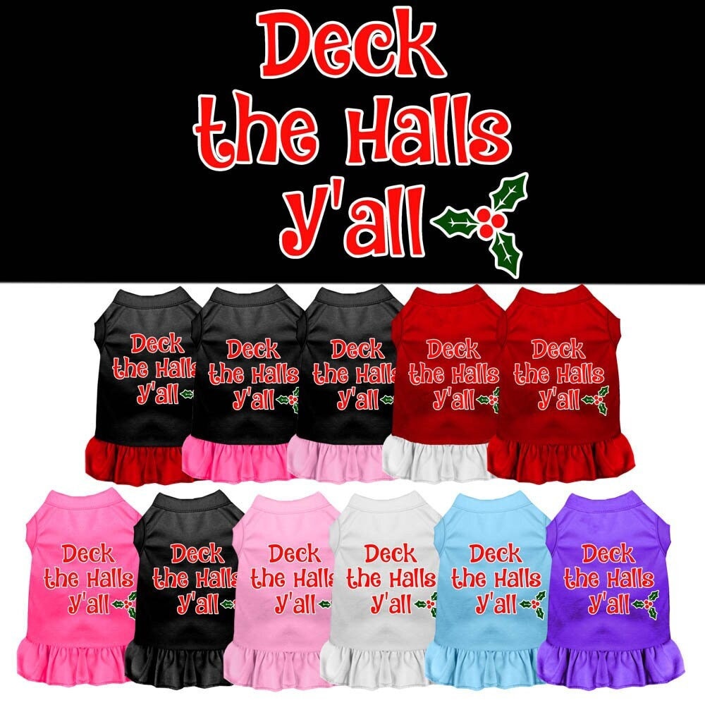 Christmas Pet Dress Screen Printed, "Deck The Halls Y'all"