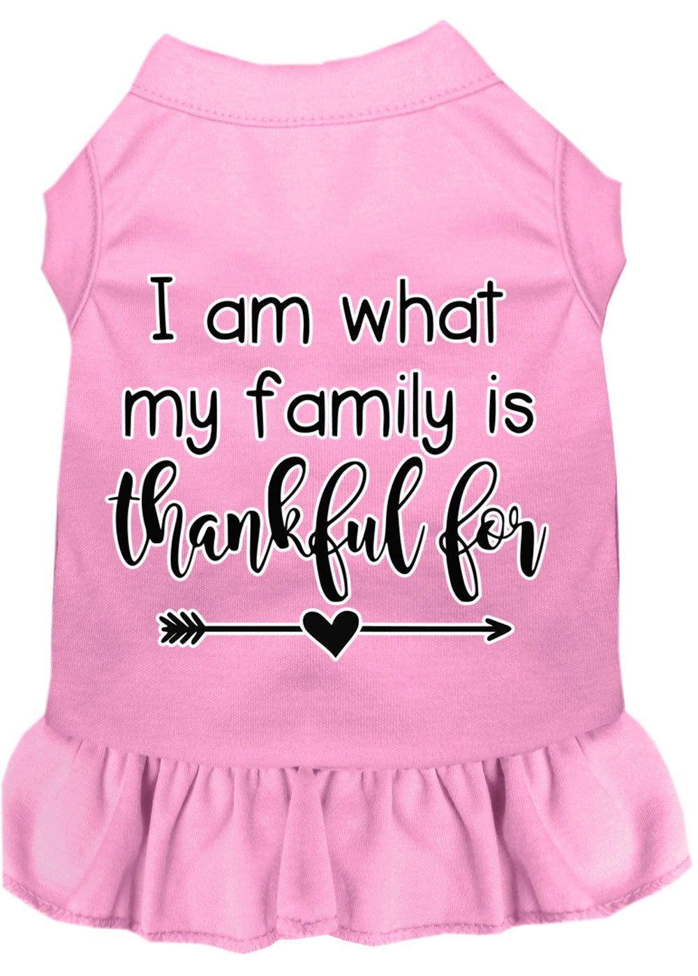 Pet Dress "I Am What My Family Is Thankful For"